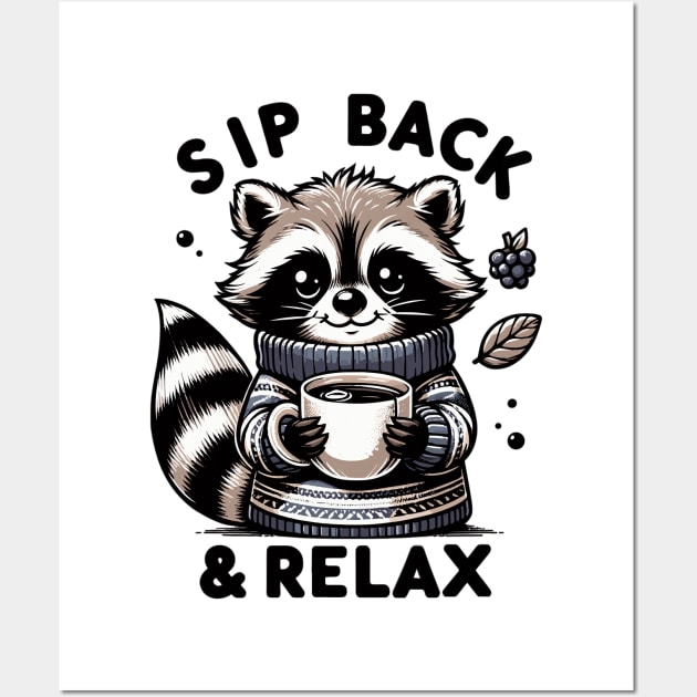 Cozy Critter Comfort: "Sip Back & Relax" Raccoon Design Wall Art by WEARWORLD